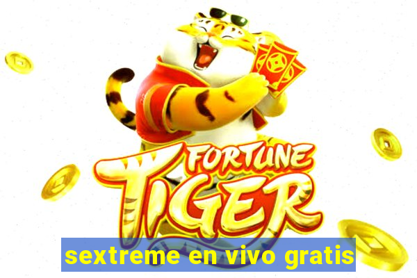 sextreme en vivo gratis