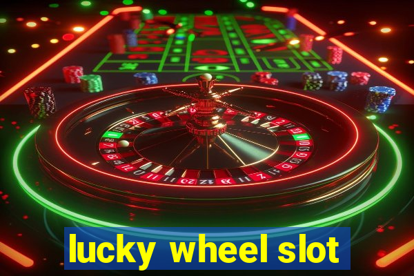 lucky wheel slot