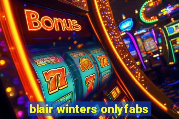 blair winters onlyfabs