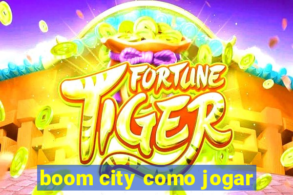 boom city como jogar