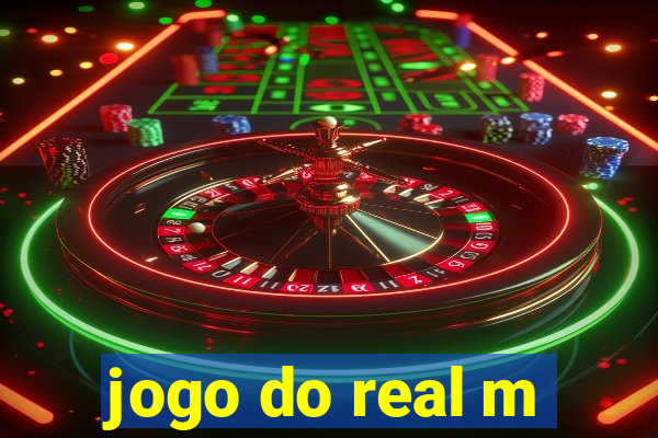 jogo do real m