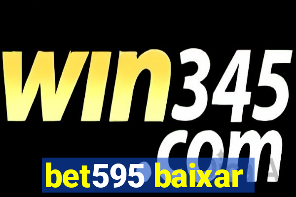 bet595 baixar