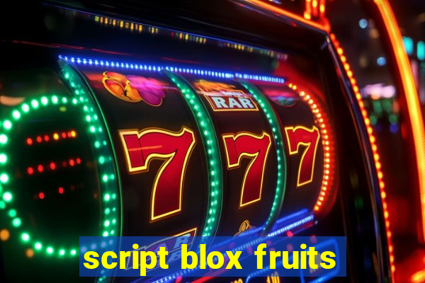 script blox fruits