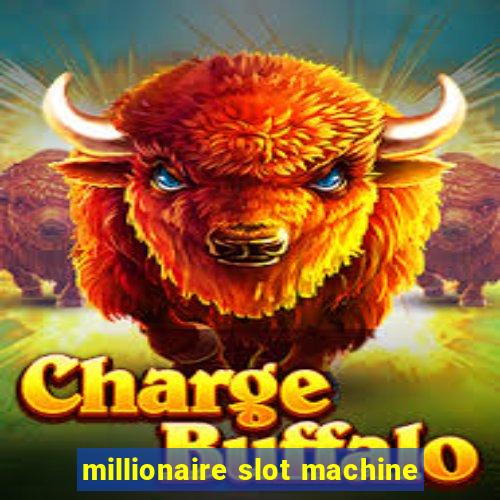 millionaire slot machine