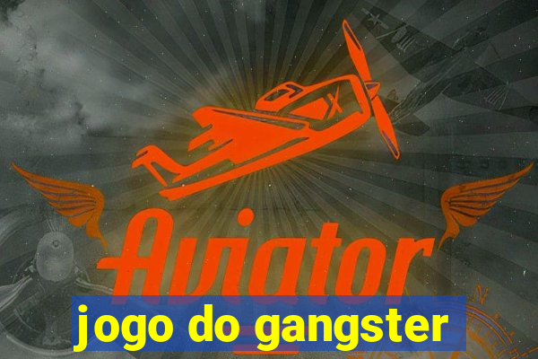 jogo do gangster