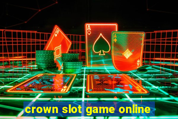 crown slot game online