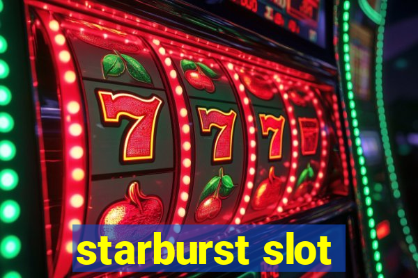 starburst slot