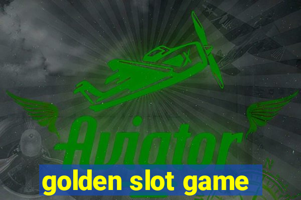 golden slot game