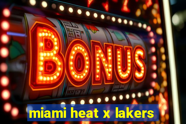 miami heat x lakers