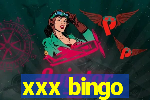 xxx bingo