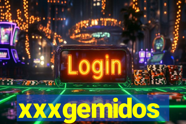 xxxgemidos