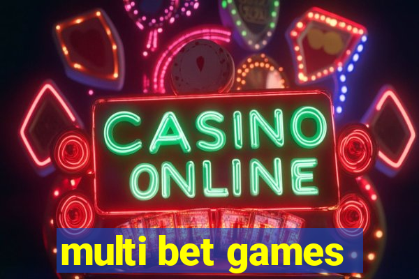 multi bet games