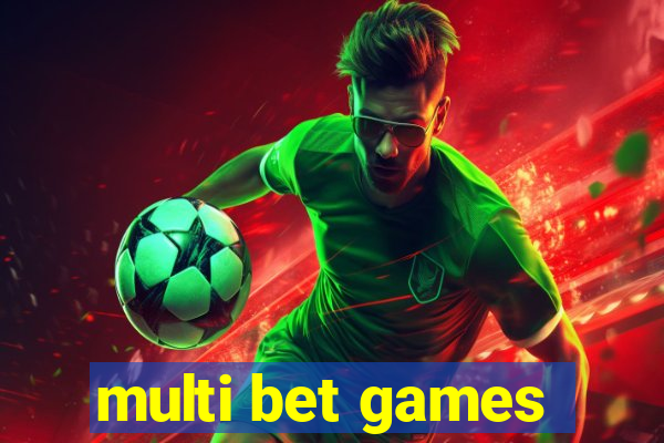 multi bet games