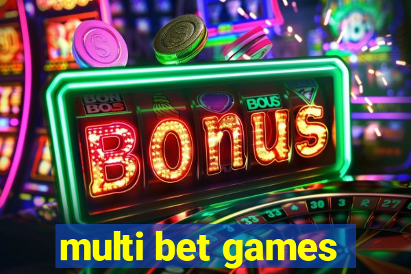 multi bet games