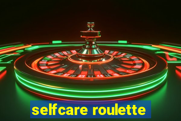 selfcare roulette