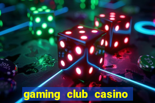 gaming club casino sign up