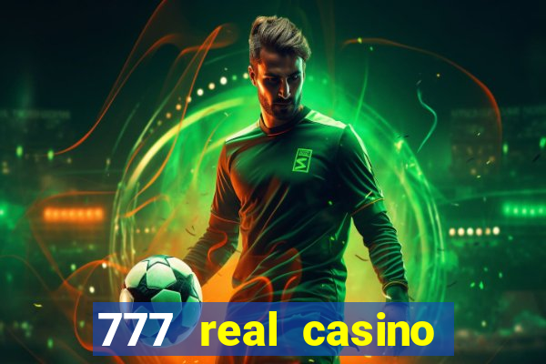 777 real casino slots spin