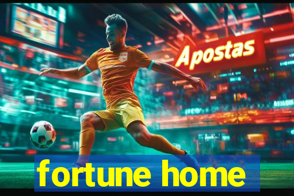 fortune home