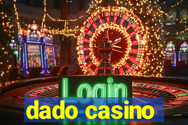 dado casino