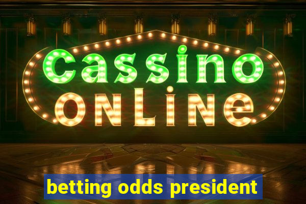 betting odds president