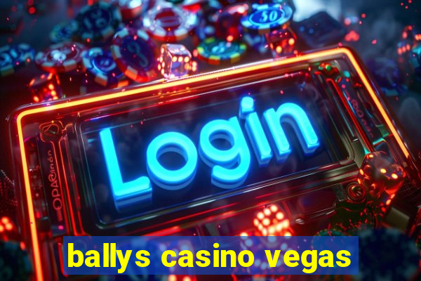 ballys casino vegas