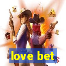 love bet