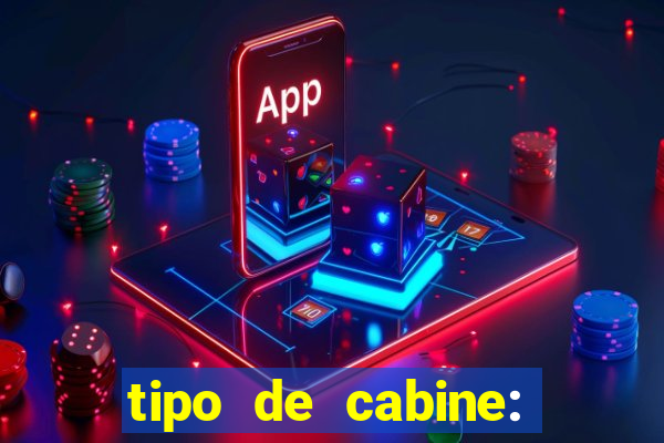 tipo de cabine: bingo interna