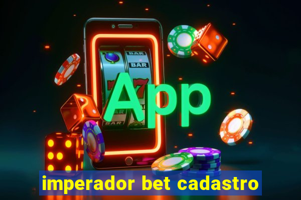 imperador bet cadastro