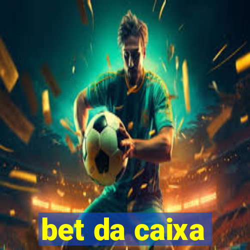 bet da caixa