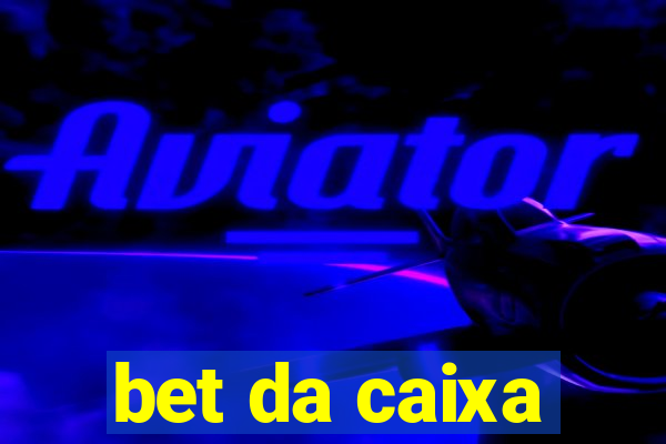 bet da caixa