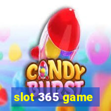 slot 365 game