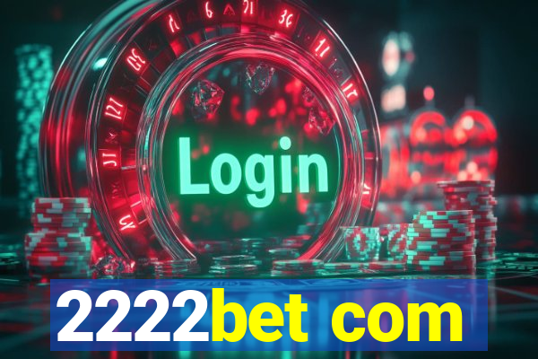 2222bet com