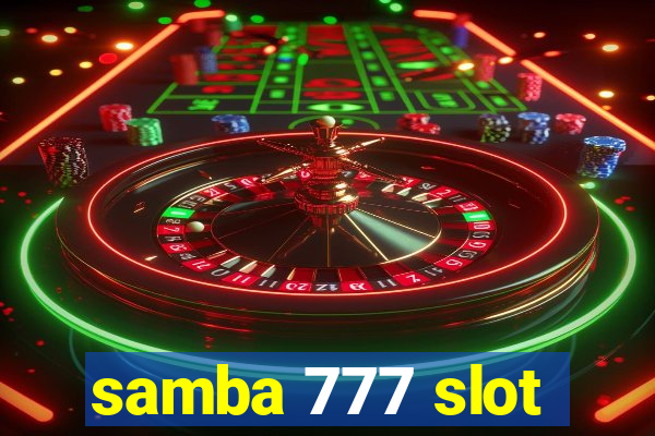 samba 777 slot