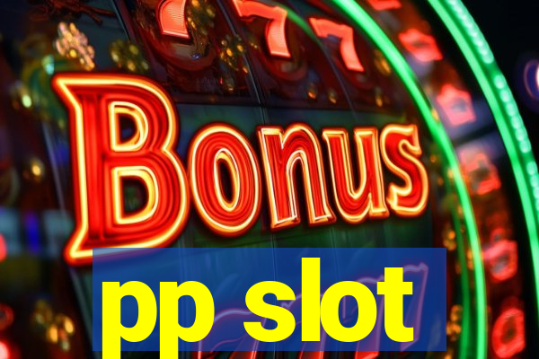 pp slot