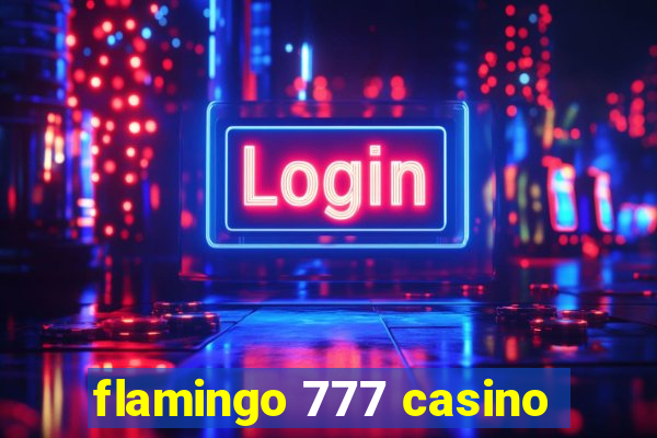 flamingo 777 casino