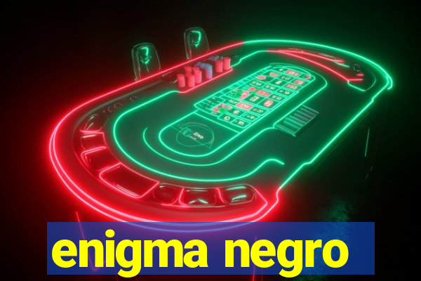 enigma negro