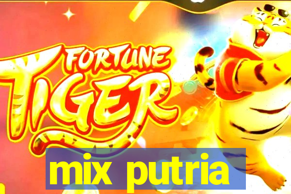 mix putria