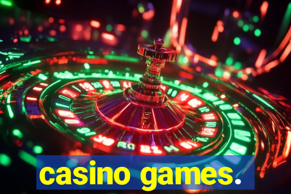 casino games.