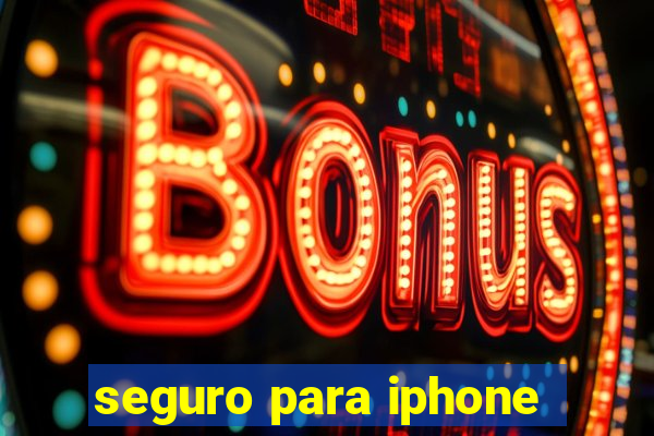 seguro para iphone