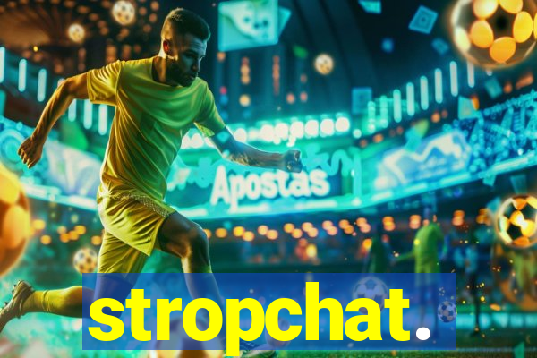 stropchat.