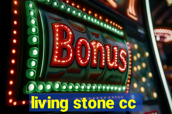 living stone cc