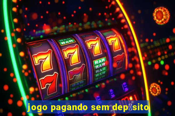 jogo pagando sem dep贸sito