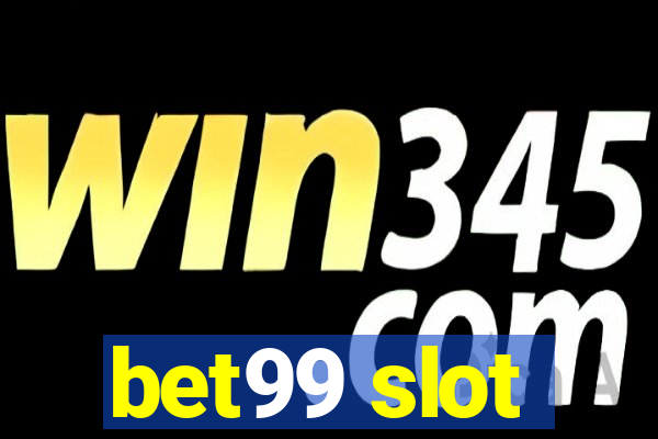 bet99 slot