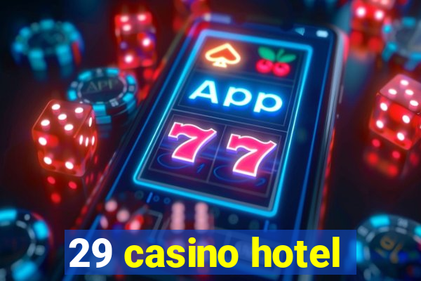 29 casino hotel