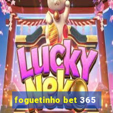 foguetinho bet 365