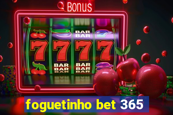 foguetinho bet 365