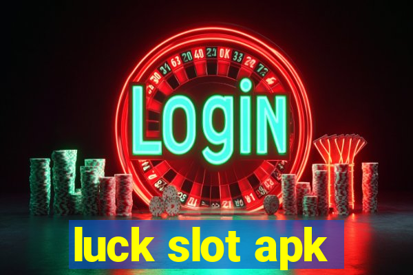 luck slot apk