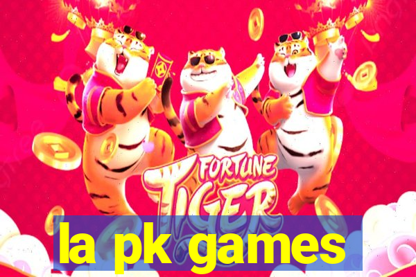 la pk games