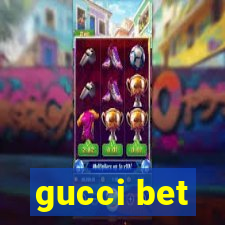 gucci bet