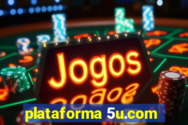 plataforma 5u.com